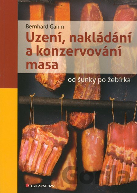 Kniha Uzení, nakládání a konzervování masa - Bernhard Gahm
