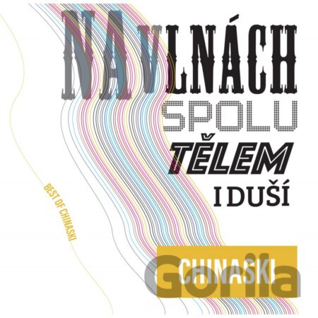 CD album Chinaski: Na vlnách Spolu Tělem I duší (Best Of)