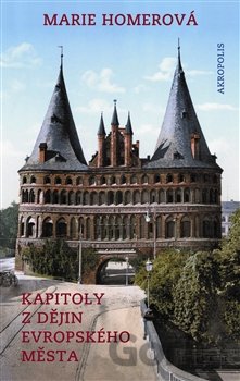 Kniha Kapitoly z dějin evropského města - Marie Homerová