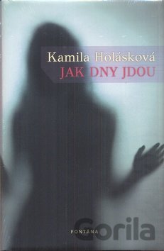 Kniha Jak dny jdou - Kamila Holásková