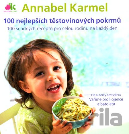 Kniha 100 nejlepších těstovinových pokrmů - Annabel Karmelová