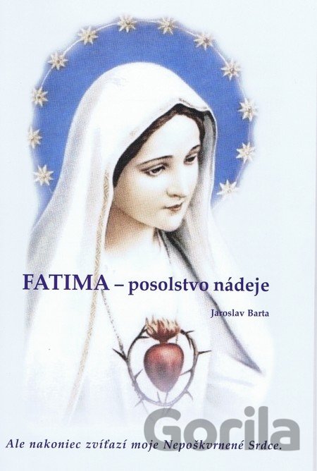 Kniha Fatima - posolstvo nádeje - Jaroslav Barta