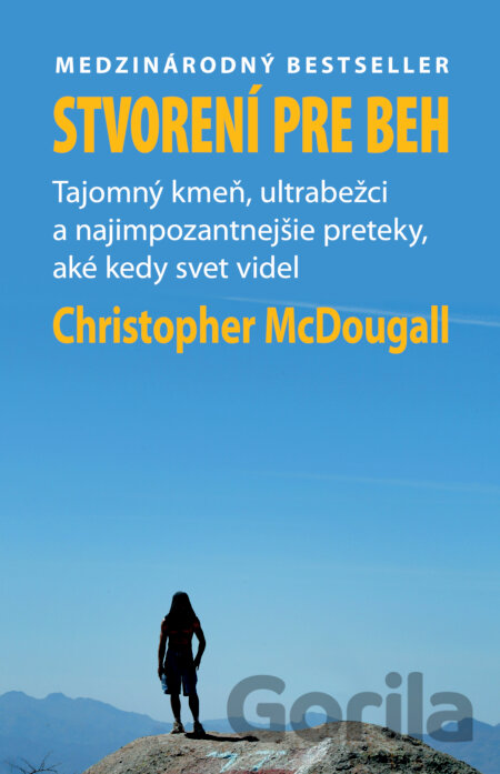 Kniha Stvorení pre beh (Born To Run) - Christopher McDougall