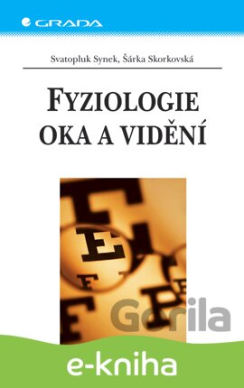 E-kniha Fyziologie oka a vidění - Svatopluk Synek, Šárka Skorkovská