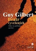 Kniha Bratr vyvržených - Guy Gilbert