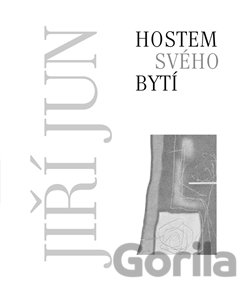 Kniha Hostem svého bytí - Jiří Jun