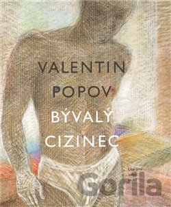 Kniha Bývalý cizinec - Valentin Popov