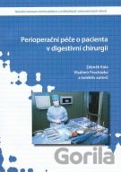 Kniha Perioperační péče o pacienta v digestivní chirurgii - Zdeněk Kala, Igor Penka