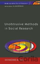 Kniha Unobtrusive Methods In Social Research - Raymond Lee