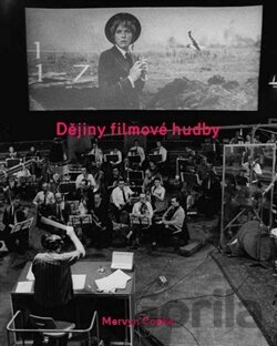 Kniha Dějiny filmové hudby - Mervyn Cooke