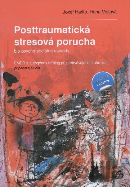 Kniha Posttraumatická stresová porucha - Hana Vojtová, Jozef Hašto