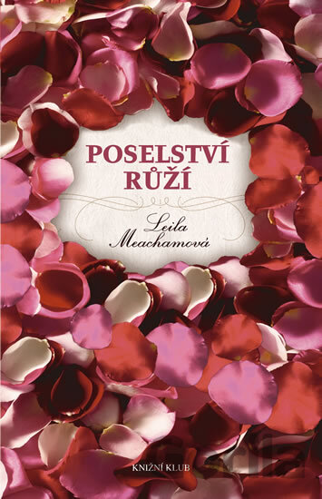 Kniha Poselství růží - Leila Meachamová