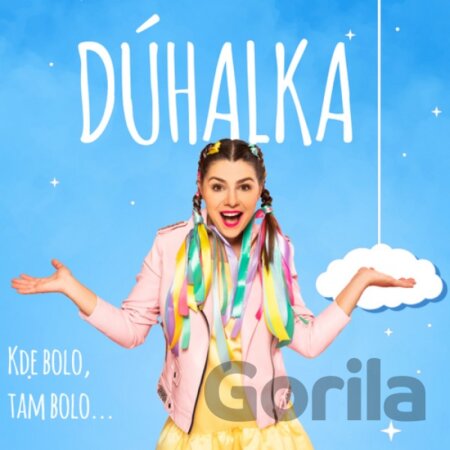 CD album Dúhalka: Kde bolo, tam bolo...