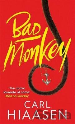 Kniha Bad Monkey - Carl Hiaasen