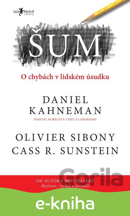 E-kniha Šum - Daniel Kahneman, Olivier Sibony, Cass R. Sunstein