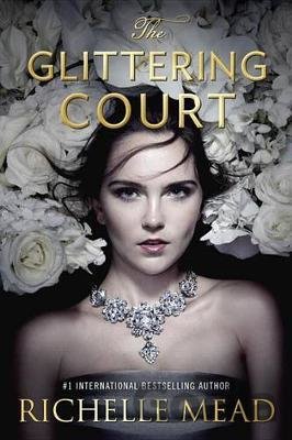 Kniha The Glittering Court - Richelle Mead