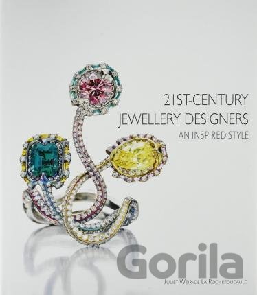 Kniha 21st-Century Jewellery Designers - Juliet Weir-De La Rochefoucauld