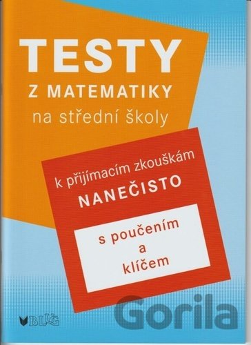 Kniha Testy z matematiky na střední školy - Jana Baldová
