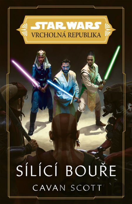 Kniha Star Wars: Vrcholná Republika - Sílící bouře - Cavan Scott
