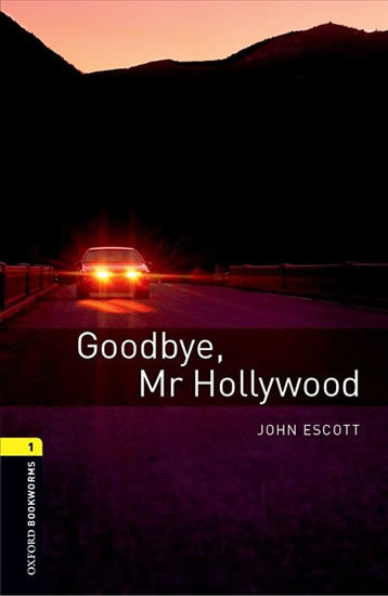 Kniha Library 1 - Goodbye Mr Hollywood with Audio Mp3 Pack - John Escott