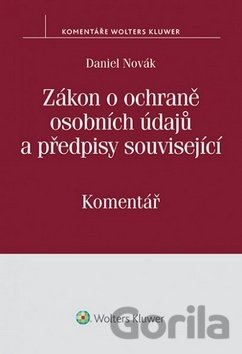 Kniha Zákon o ochraně osobních údajů a předpisy související - Daniel Novák