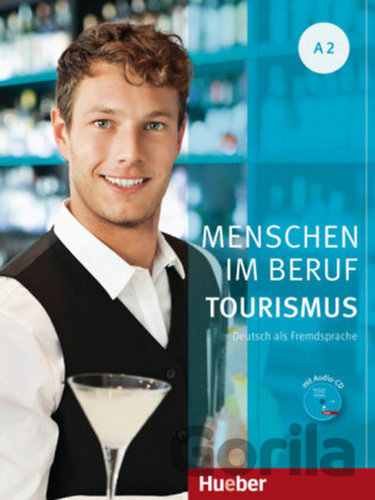 Kniha Menschen Im Beruf - Tourismus A2 - 