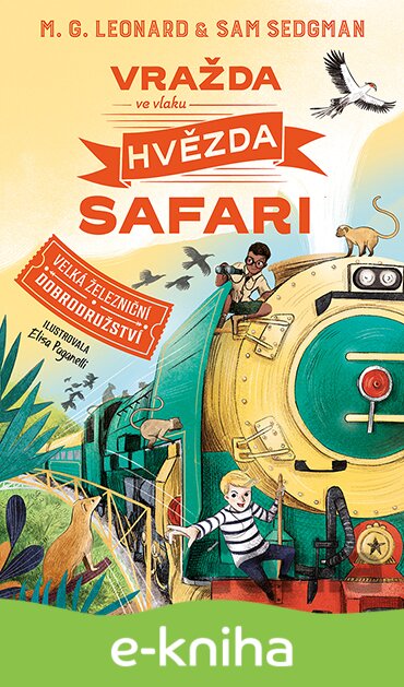 E-kniha Vražda ve vlaku Hvězda safari - M.G. Leonard, Sam Sedgman