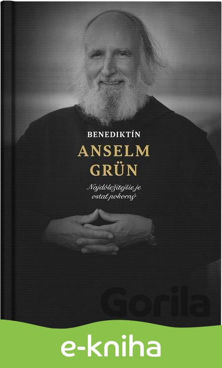 E-kniha Benediktín Anselm Grün - Anselm Grün