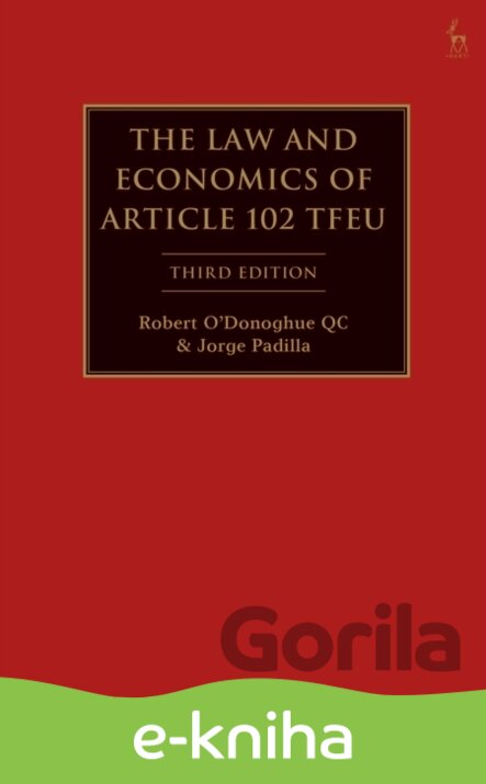 E-kniha The Law and Economics of Article 102 TFEU - Robert O'Donoghue, Jorge Padilla