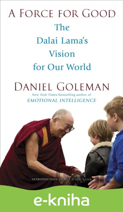 E-kniha A Force for Good - Daniel Goleman, Dalai Lama