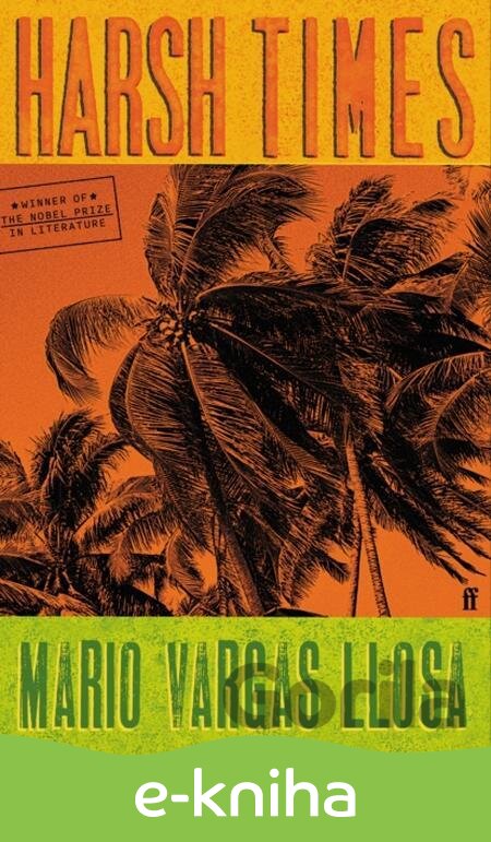E-kniha Harsh Times - Mario Vargas Llosa