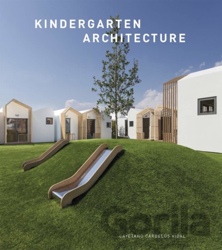 Kniha Kindergarten Architecture - Cayetano Cardelius