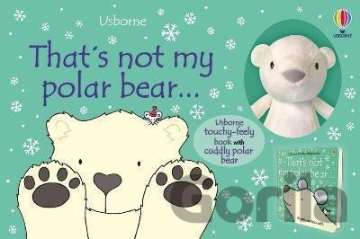 Kniha That´s Not My Polar Bear / Book and Toy - Fiona Watt