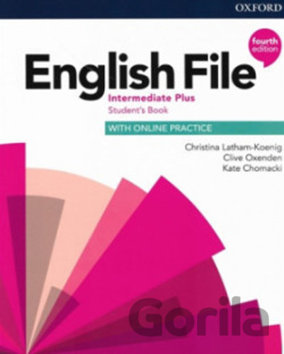 Kniha English File Fourth Edition Intermediate Plus Student's Book - 