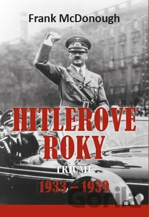 Kniha Hitlerove roky 1933-1939 - Frank McDonough