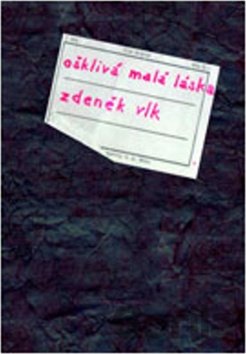 Kniha Ošklivá malá láska - Zdeněk Vlk
