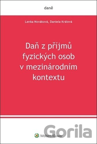 Kniha Daň z příjmů fyzických osob v mezinárodním kontextu - Daniela Králová, Lenka Nováková