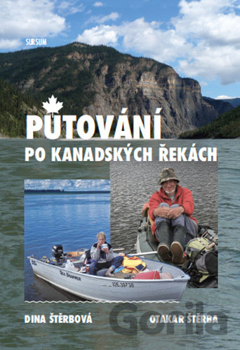Kniha Putování po kanadských řekách - Dina Štěrbová, Otakar Štěrba
