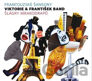 CD album Viktorie & František BAND: Francouzské šansony & Šlágry mrakodrapů