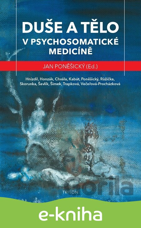 E-kniha Duše a tělo v psychosomatické medicíně - Jan Poněšický