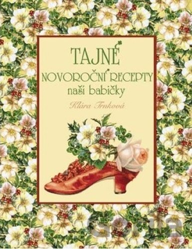Kniha Tajné novoroční recepty naší babičky - Klára Trnková