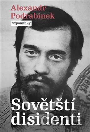 Kniha Sovětští disidenti - Alexandr Podrabinek