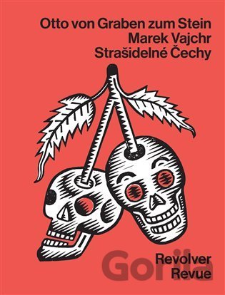 Kniha Strašidelné Čechy - Marek Vajchr, Otto von Graben zum Stein