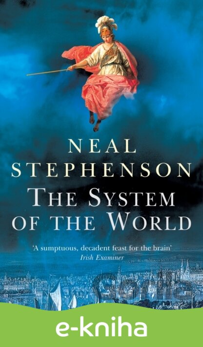 E-kniha The System Of The World - Neal Stephenson
