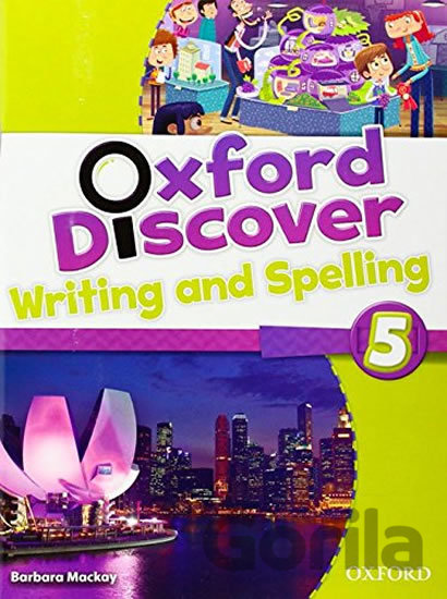 Kniha Oxford Discover 5: Writing and Spelling - Barbara MacKay