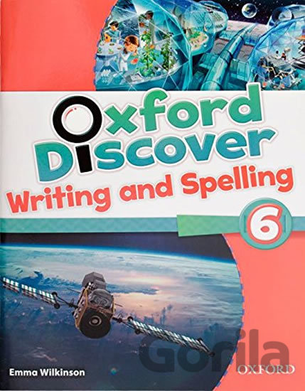 Kniha Oxford Discover 6: Writing and Spelling - Emma Wilkinson