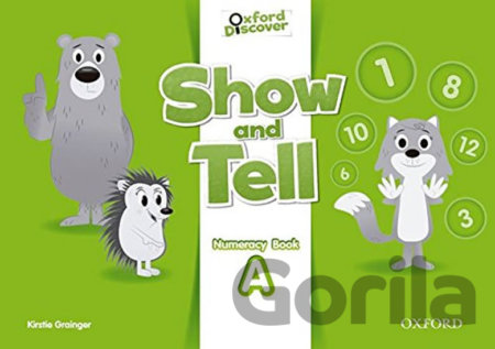 Kniha Oxford Discover - Show and Tell Numeracy: Book A - Kristie Grainger