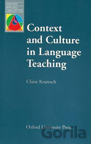 Kniha Oxford Applied Linguistics - Context and Culture in Language Teaching - Claire Kramsch
