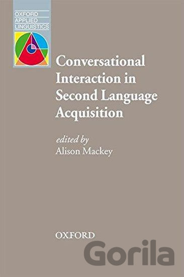 Kniha Oxford Applied Linguistics - Conversational Interaction in Second Language Acquisition (2nd) - Alison Mackey