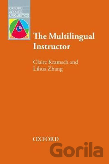 Kniha Oxford Applied Linguistics - The Multilingual Instructor - Claire Kramsch